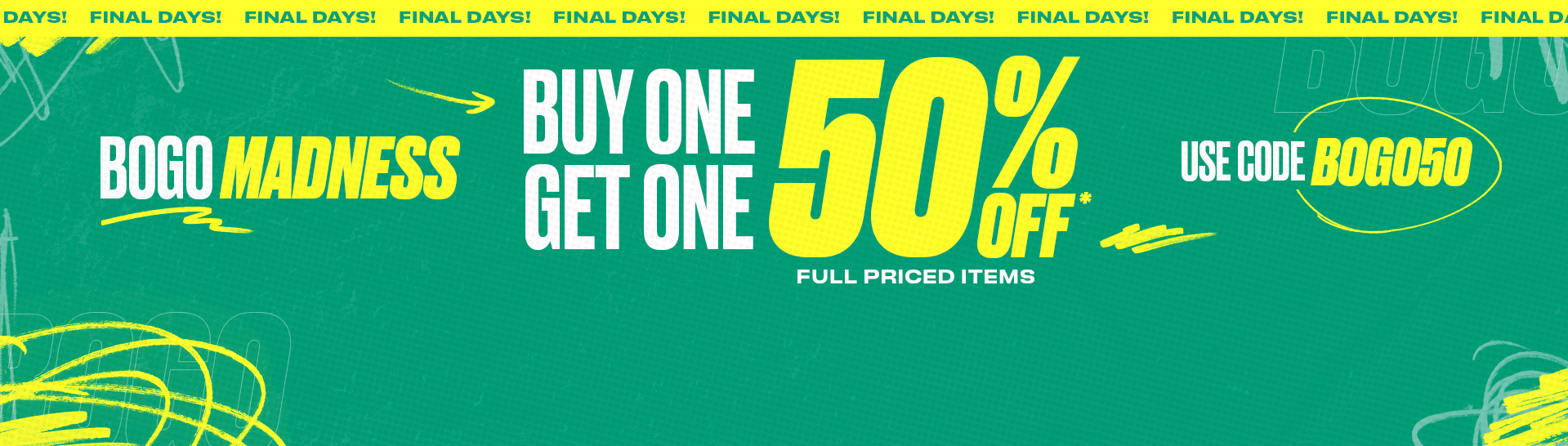 BOGO50 Offer On Now!